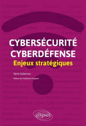 Cybersécurité et cyberdéfense : enjeux stratégiques