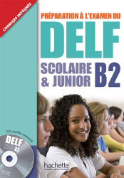 DELF B2 SCOLAIRE JUNIOR + CD
