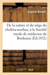 De la nature et du siège du choléra-morbus à la Société royale de médecine de Bordeaux