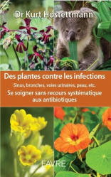 Des plantes contre les infections respiratoires, urogenitales, gastro-intestinales, dermatologiques