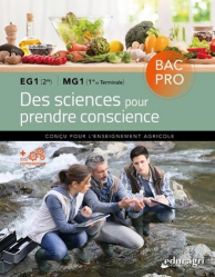 Vous recherchez des promotions en Agriculture, Des sciences pour prendre conscience BAC PRO EG1 (2de) - MG1 (1re et Terminale)