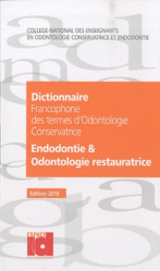 Dictionnaire francophone des termes d'odontologie conservatrice 2010