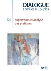 Dialogue N° 224, juin 2019 : Supervision et analyse des pratiques