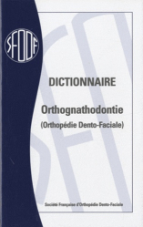 Dictionnaire Orthognathodontie
