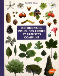 Dictionnaire visuel des arbres et arbustes communs de France