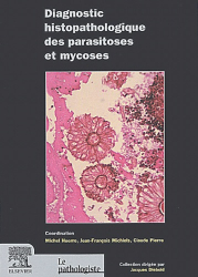 Diagnostic histopathologique des parasitoses et mycoses