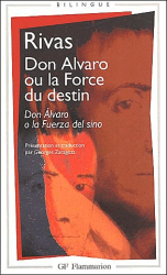 Don Alvaro ou la force du destin : Don Alvaro o la fuerza del sino