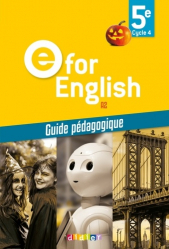 E for English 5e (éd. 2017) : Guide Pédagogique - Version Papier