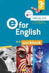 E for English 3e (éd. 2017) : Workbook Spécial DYS - Version Papier
