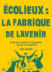 Vous recherchez les livres à venir en Écologie - Environnement, Ecolieux : La fabrique de l'avenir