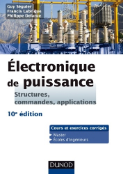 Electronique de puissance - Structures, commandes, applications