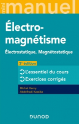 Electro-magnétisme, électrostatique, magnétostatique