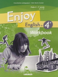 Enjoy English in 4e, Palier 2 - 1e Année - Workbook