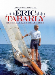 Eric Tabarly et ses bâteaux de légendes