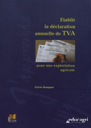 En promotion chez Promotions de la collection J'apprends - educagri, Établir la déclaration annuelle de TVA pour une exploitation agricole