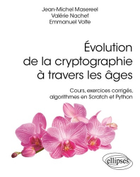 A paraitre de la Editions ellipses : Livres à paraitre de l'éditeur, Evolution de la cryptographie à travers les âges