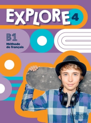 Explore 4 - B1 Méthode de français