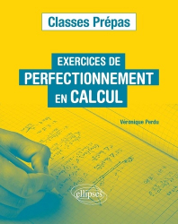 Vous recherchez les livres à venir en Mathématiques-Université-Examens, Exercices de perfectionnement en calcul