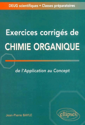 Exercices corrigés de chimie organique de l'application au concept