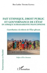 Fait ethnique, droit public et gouvernance de l'Etat en Afrique Subsaharienne francophone