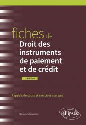 A paraitre chez Livres à paraitre de la collection Fiches - ellipses, Fiches de Droit des instruments de paiement et de crédit