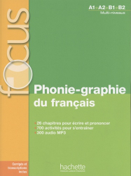 Focus - Phonie-graphie du français + CD audio MP3   corrigés