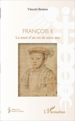 François II. La mort d'un roi de seize ans
