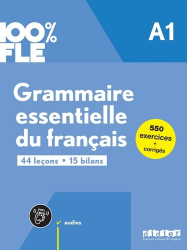 Grammaire essentielle du français A1 100% FLE 2023