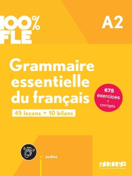 Grammaire essentielle du français A2 100% FLE