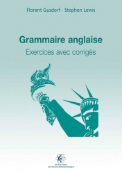 Grammaire anglaise: Exercices avec corrigés