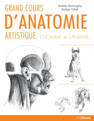 Grand cours d'anatomie artistique - L'homme et l'animal