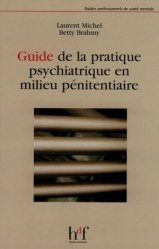 Vous recherchez des promotions en Spécialités médicales, Guide de la pratique psychiatrique en milieu pénitentiaire