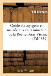 Guide du voyageur et du malade aux eaux minérales de la Roche-Posay Vienne