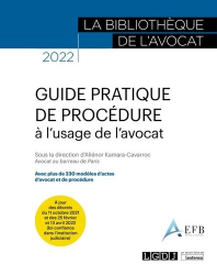 Guide pratique de procédure à l'usage de l'avocat - 2022