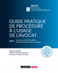 A paraitre de la Editions lgdj : Livres à paraitre de l'éditeur, Guide pratique de procédure à l'usage de l'avocat - 2024
