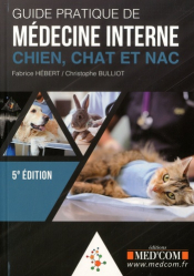 Guide pratique de médecine interne chien,  chat et NAC