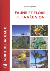Guide Delachaux Faune et flore de la Réunion