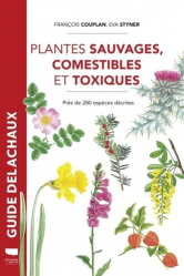 Guide Delachaux Plantes Sauvages Comestibles et Toxiques