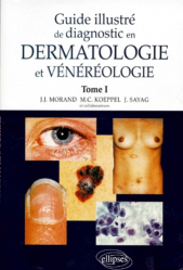 Guide illustré de diagnostic en dermatologie et vénéréologie Tome 1