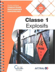 Guide pratique conducteurs marchandises dangereuses 2023 - Classe 1 – Explosifs