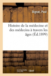 Histoire de la médecine et des médecins à travers les âges