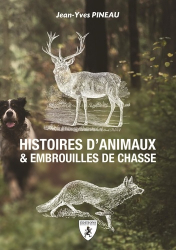 Histoires d'animaux et embrouilles de chasse