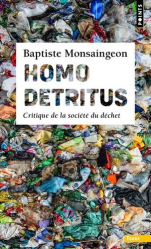 Homo detritus - Critique de la société du déchet