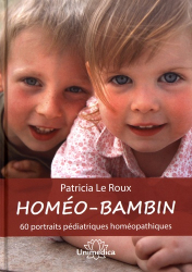 Homéo-bambin : 60 portraits pédiatriques homéopathiques