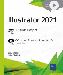 Illustrator 2021 - Le Guide complet