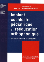 Implant cochléaire pédiatrique et rééducation orthophonique