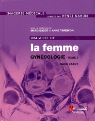 Imagerie de la femme : Gynécologie Tome 2