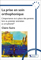 A paraitre de la Editions chronique sociale : Livres à paraitre de l'éditeur, Impliquer les parents dans la prise de soin orthophonique