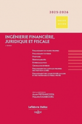 A paraitre chez Livres à paraitre de la collection Dalloz Action - dalloz, Ingénierie financière, fiscale et juridique. Edition 2019-2020