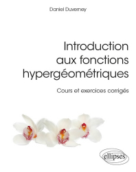 Introduction aux fonctions hypergéométriques